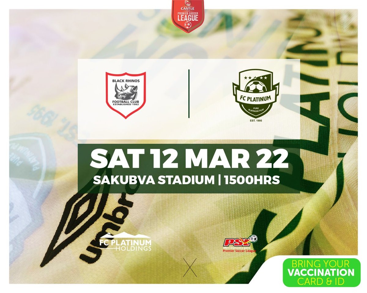 FCPlatinum's tweet photo. 🚨Match Day 7 @CastleLagerPSL 

@Blackrhinosfc1 VS @FCPlatinum 
Sakubva Stadium
Saturday 12 March 2022
Kickoff - 15.00hrs https://t.co/Uory3A4dlT