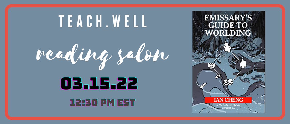 March 15 at 12:30 pm –  teach.well Reading Salon:  Ian Cheng’s Emissary’s Guide to Worlding. 
More information and RSVP - please join our teach.well network at teachwell.mn.co