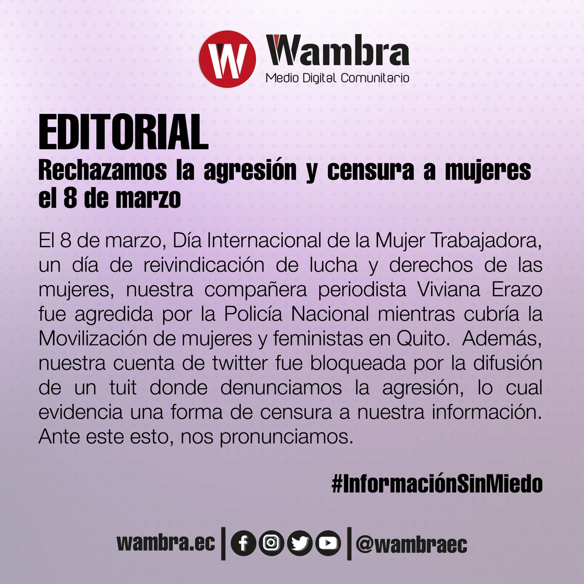 wambraEc's tweet photo. [EDITORIAL]
Ante la agresión a nuestra compañera periodista y a mujeres feministas, y la censura a nuestro contenido durante la movilización por el #8M2022 compartimos nuestro editorial. 

Léalo aquí▶ https://t.co/vMH2KgEp1I

#InformaciónSinMiedo https://t.co/3Qdx9SQhxU