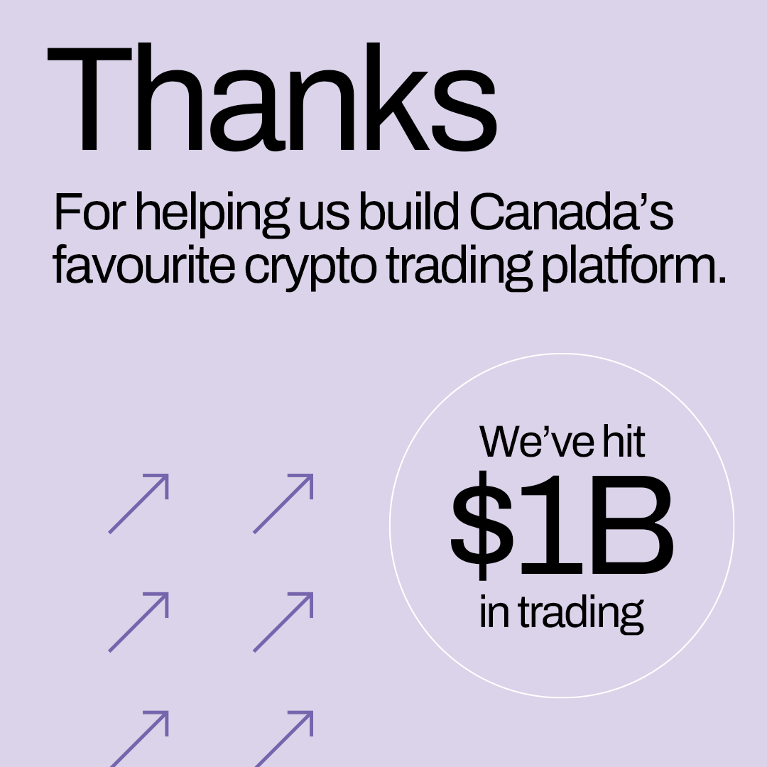 This weekend was a special one for us as we hit $1B in trading! 🙌
Thanks to our amazing community for helping us reach this important milestone while building Canada's favourite crypto trading platform!