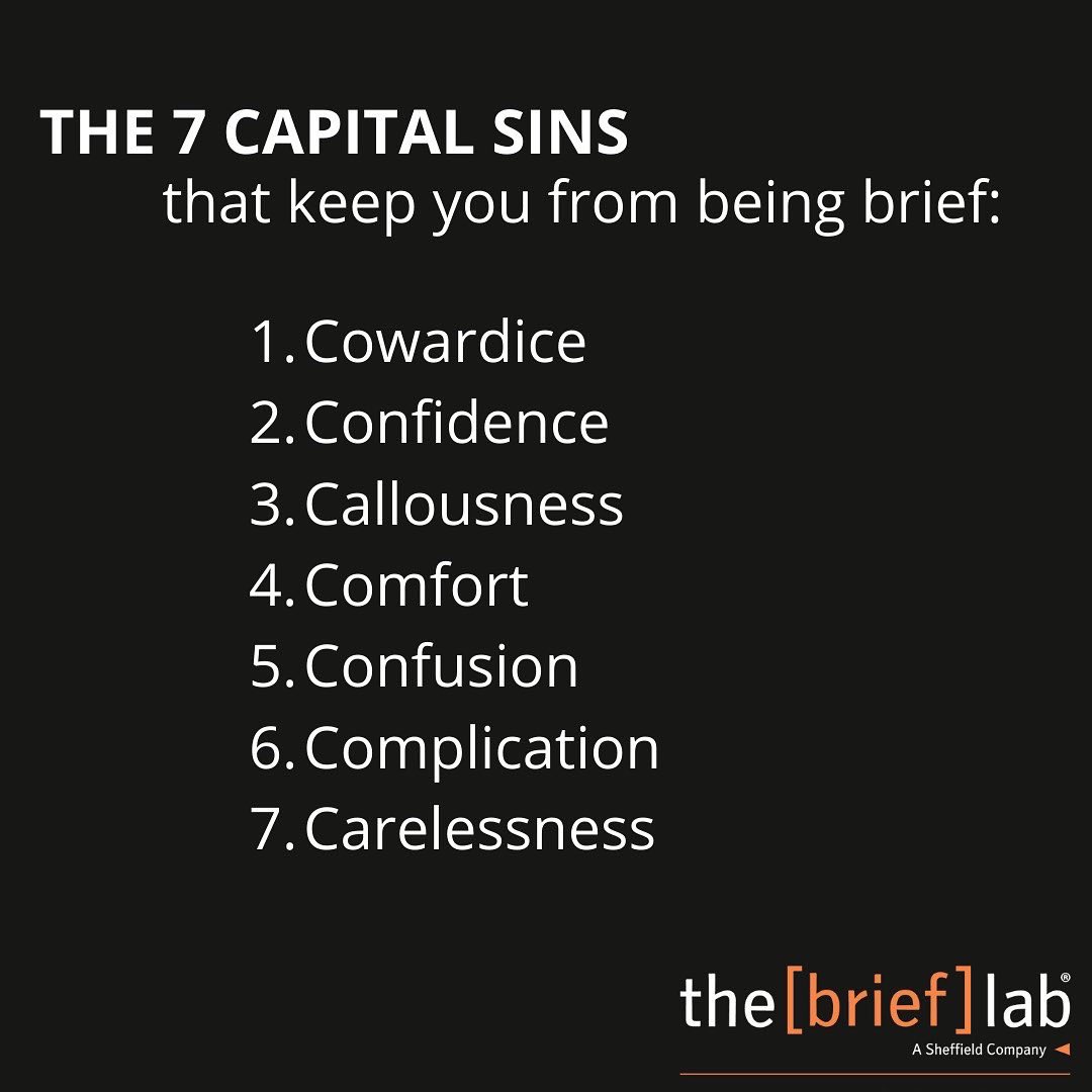 TheBriefLab's tweet photo. Which is these 7 Capital Sins do you fall prey to when trying to be brief?
1. Cowardice
2. Confidence
3. Callousness
4. Comfort
5. Confusion
6. Complication
7. Carelessness
⠀⠀⠀⠀⠀⠀⠀⠀⠀
#EffectiveLeadership #effectivecommunication #communicationskills https://t.co/iS56O9ubUK