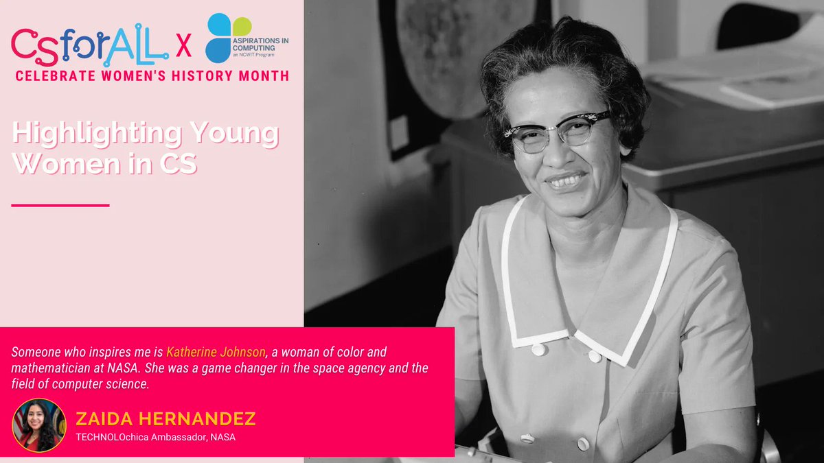 CSforALL's tweet image. As #WHM continues, #CSforALL and @NCWIT highlight members of the #NCWITAiC Community this month! Zaida Hernandez of @NASA is a #TECHNOLOchicas Ambassador inspired by Katherine Johnson, a woman of color and mathematician at NASA–a game-changer in the space agency and field of CS.