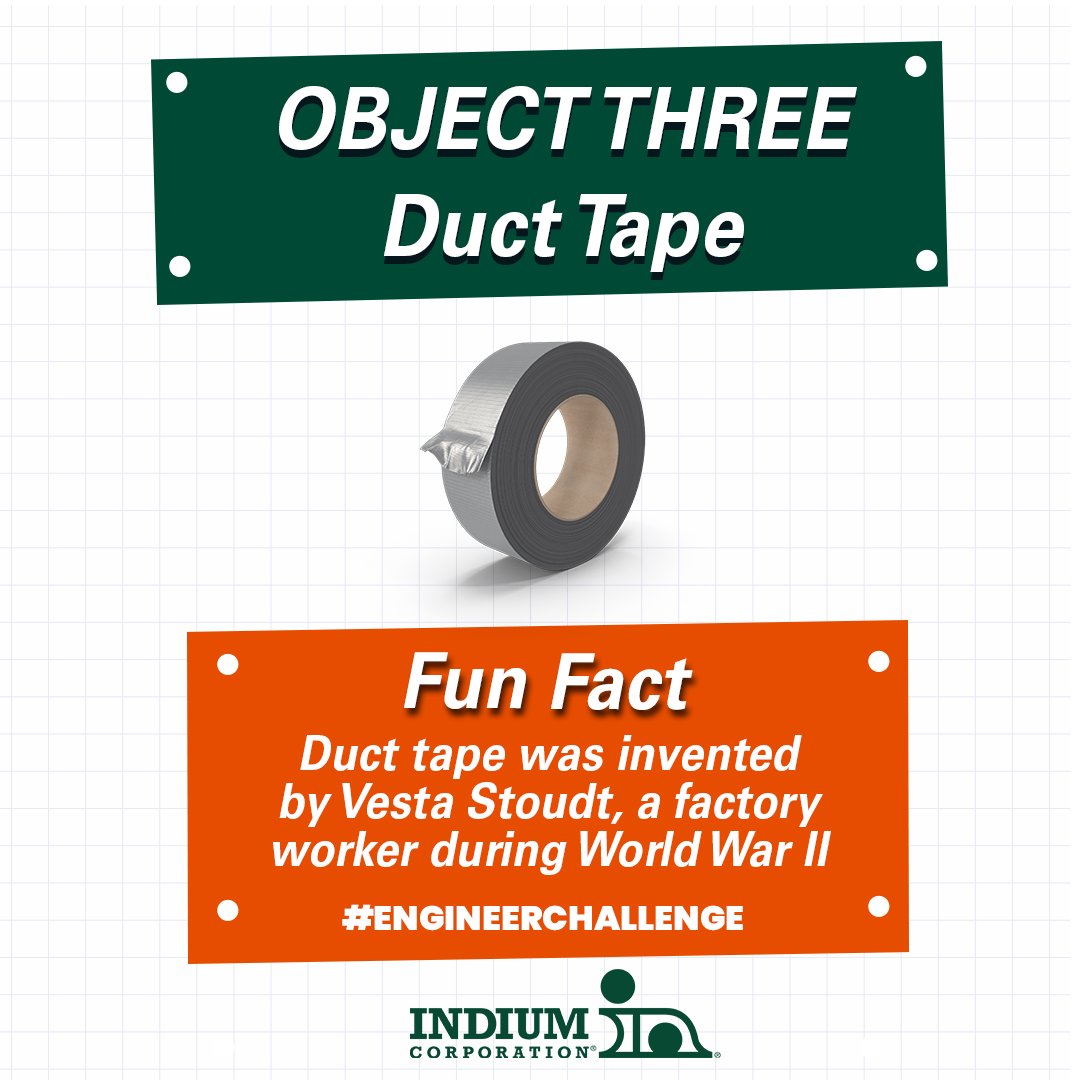 solder's tweet photo. Our last object is a popular household item widely known for its variety of uses - Duct Tape!  Invented by Vesta Stoudt, a factory worker during WWII who had issues when packing ammunition in a box. Share creative ways you use Duct Tape! #Eweek2022  #IndiumCorporation #innovation https://t.co/hKhmg8sFNY