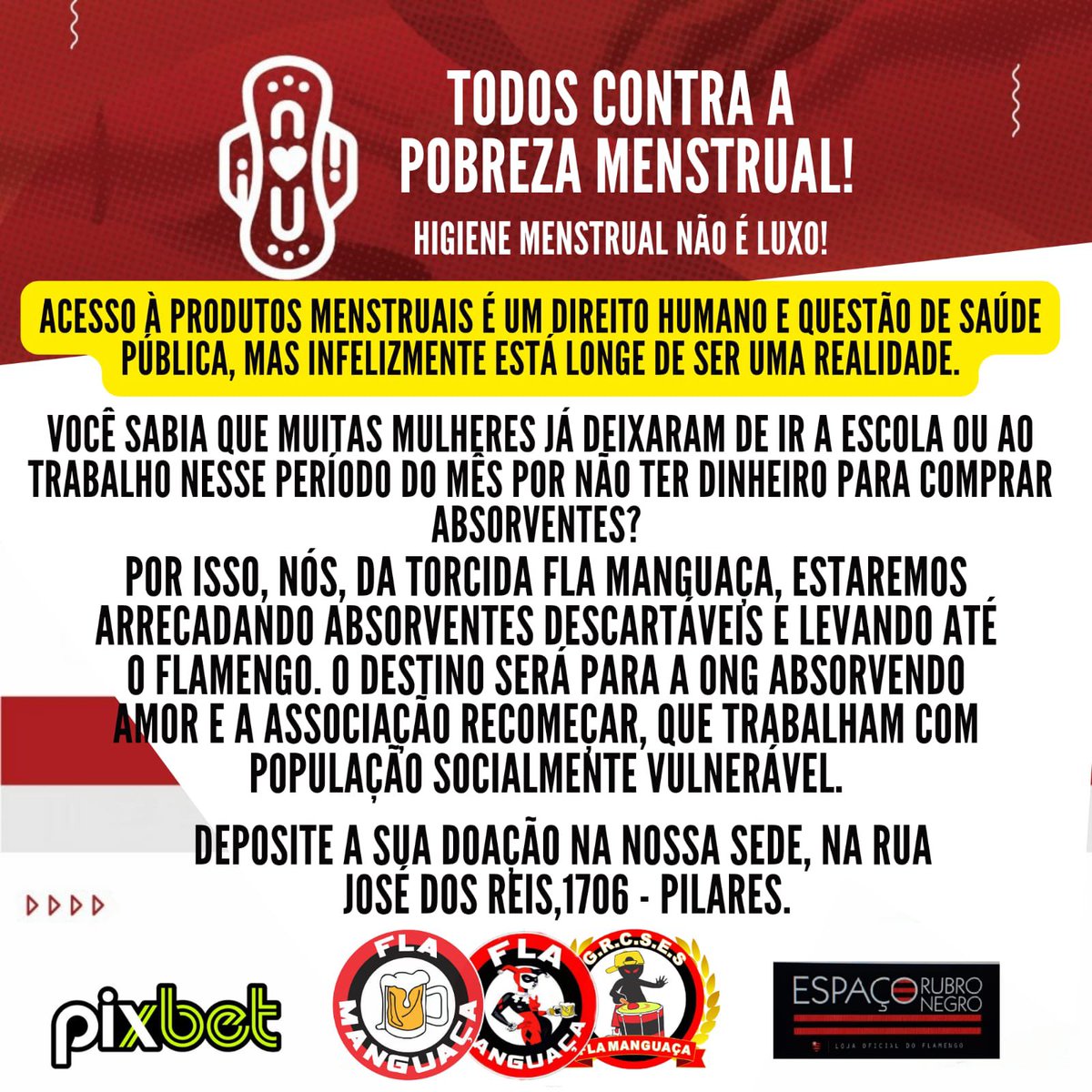 FlaManguaca's tweet photo. TODOS CONTRA A POBREZA MENSTRUAL

HIGIENE MENSTRUAL NÃO É LUXO!

Estamos recebendo as doações de Absorventes descartáveis em nossa Sede:

Rua José dos Reis, 1706 - Pilares

#FlaManguaça
#EmbriagadosPeloMengão
#MaiorChoppDoBrasil
#Flamengo https://t.co/gefLwlm34a