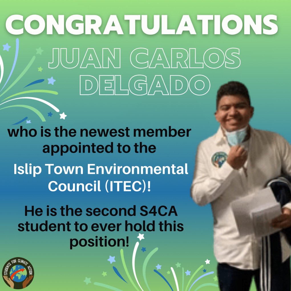 students4ca's tweet photo. HUGE CONGRATS to Juan Carlos Delgado, our Brentwood Chapter President who the second member to ever be appointed to Islip Town Environmental Council! 🎉🎉

ITEC’s goal is to preserve and improve the quality of life of the environment. Juan will do great &amp;we are all proud of him🌎 https://t.co/ZyLCZYYzKw
