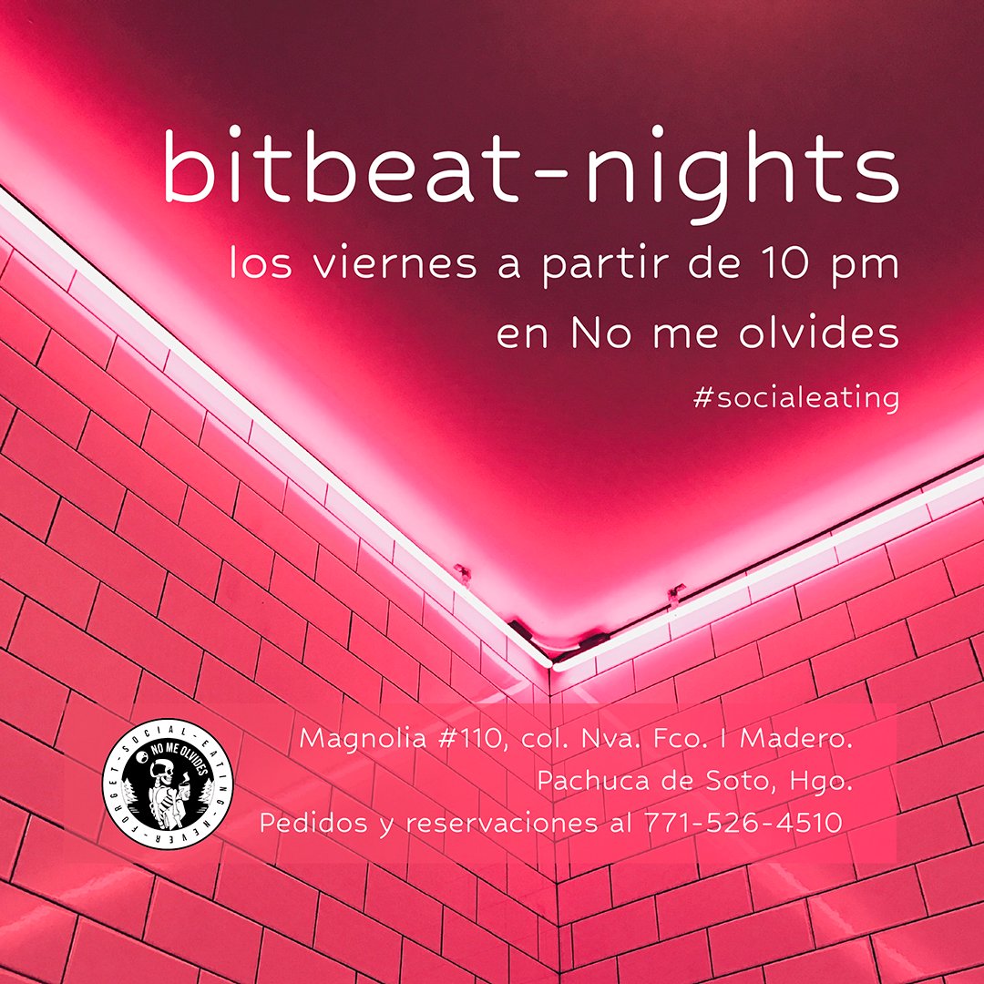 PlanisferioMx's tweet photo. Este viernes inician las sesiones #bitbeatnights en #Nomeolvides, estás invitado. https://t.co/gYLdlfq1Z9