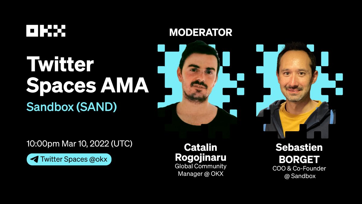 📣 Set a reminder for our upcoming #AMA with #OKX & @TheSandboxGame team!  Tune in today (Mar 10) at 10:00 pm (UTC): https://t.co/Gni751XDrs  🗣️@borgetsebastien, COO & Co-Founder at Sandbox 🔬@RogoCatalin, OKX Global