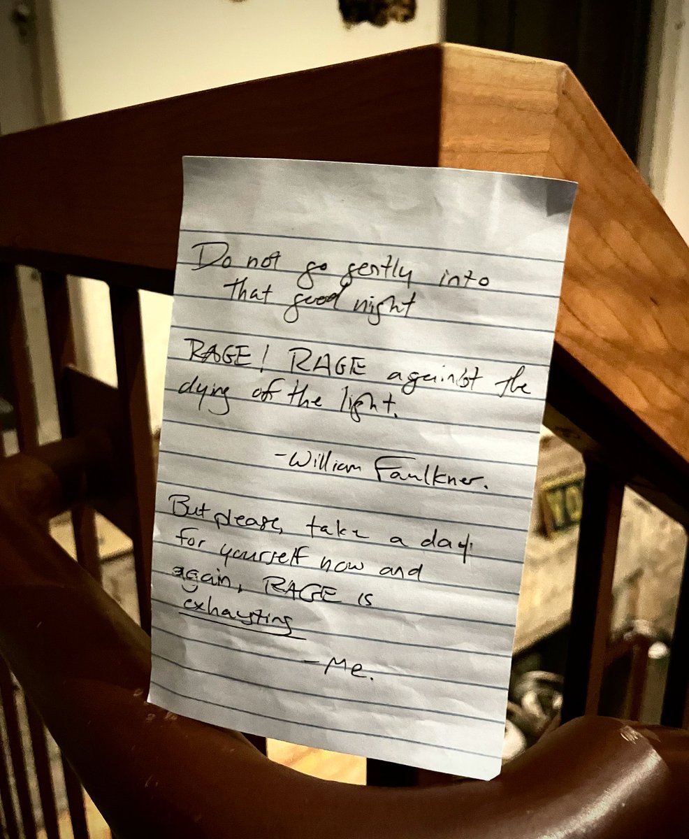watershedithaca's tweet photo. Do not go gently into
that good night
RAGE! RAGE against the
dying of the light.
- William Faulkner
But dear, take a day
for yourself now and
again, RAGE is
exhausting
- Me
#wallnotewednesday
#twithaca https://t.co/0GIv7vjUUP