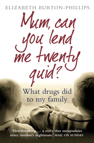 READ EPUB Mum, Can You Lend Me Twenty Quid? Writen By Elizabeth Burton