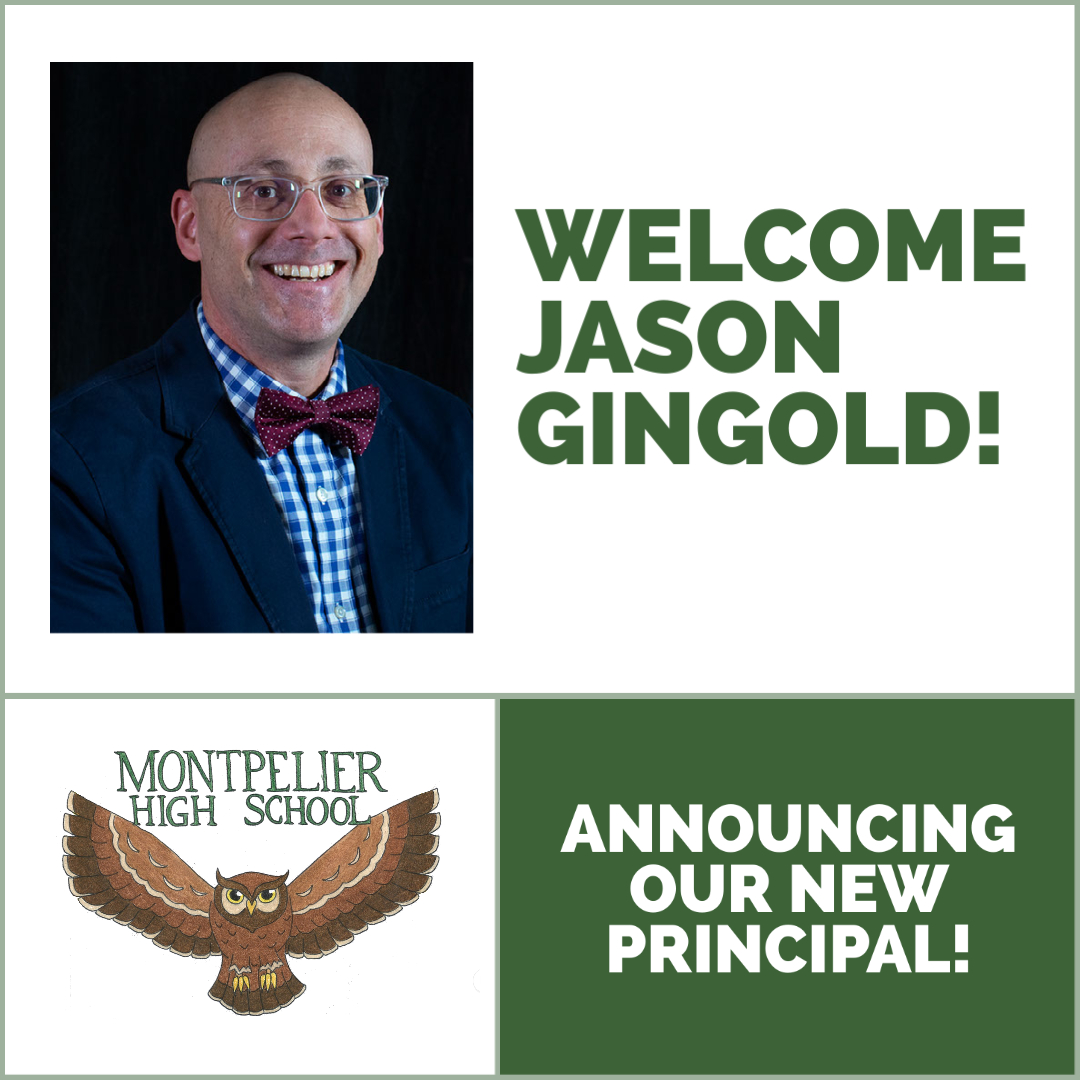 Announcing the next principal at Montpelier High School - Jason Gingold! Jason will work closely with outgoing principal, Renee DeVore, and our talented faculty to learn all about what makes MHS tick! Join us in welcoming Jason to our #mrpsvt community! #vted #montpelier #mhsvt
