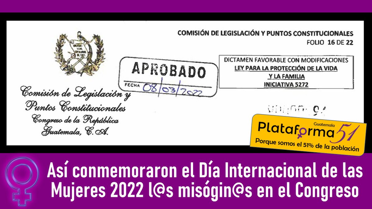 Plataforma51GT's tweet photo. El Decreto 18-2022, “Ley para la Protección de la Vida y la Familia”, aprobado el 8 de marzo | #Iniciativa5272  #Decreto_18_2022: https://t.co/VS69VQwwKe https://t.co/yW4ZtSMjSn