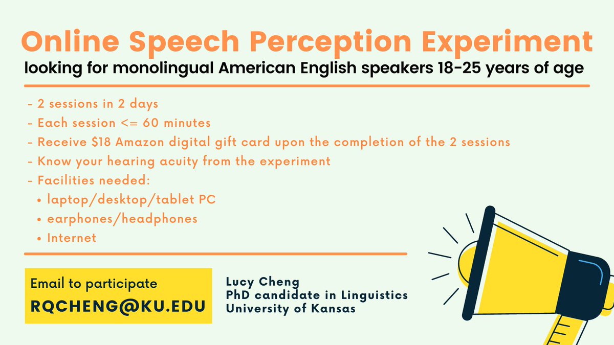 We are looking for monolingual English speakers 18-25 years old for an online speech perception experiment!!

To sign up, just email rqcheng@ku.edu!