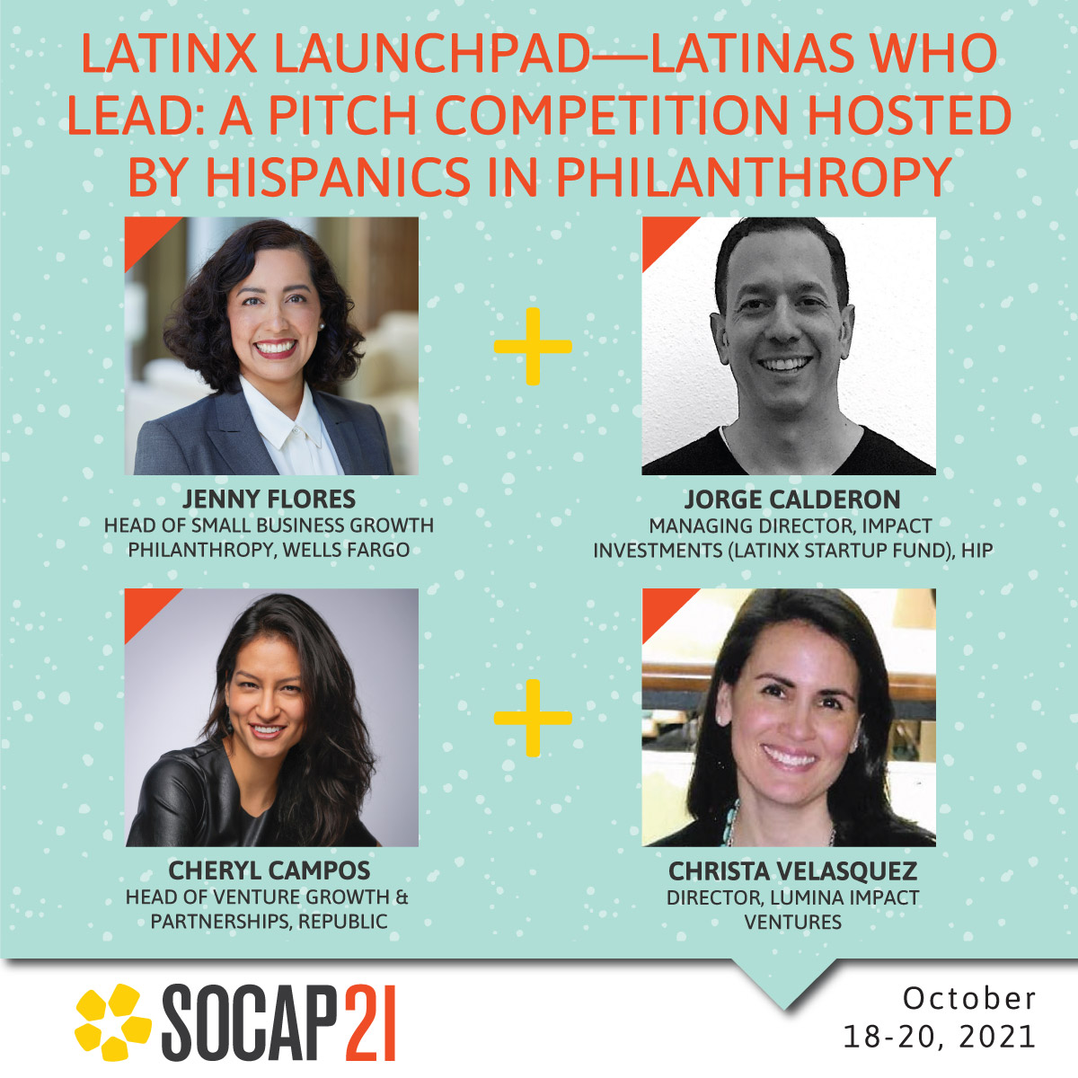 [Image description: Graphic for the SOCAP21 conversation “Latinx Launchpad—Latinas Who Lead: A Pitch Competition Hosted by Hispanics in Philanthropy."]