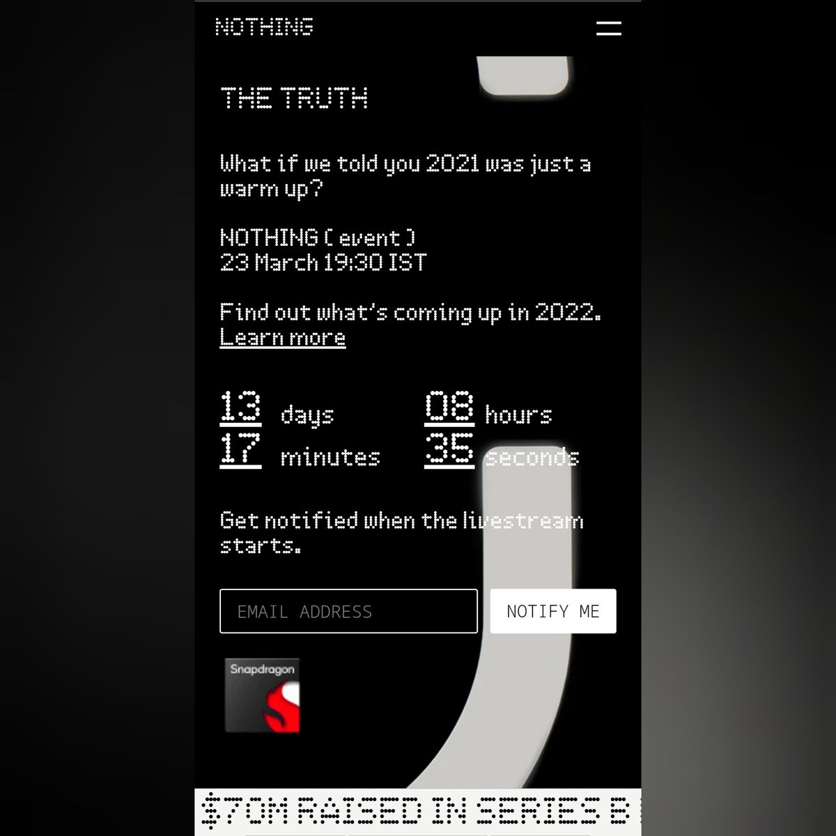 TechnophileThe's tweet photo. Nothing will announce its future plans on 23rd March 2022 at 7:30PM IST. 

*Snapdragon brand logo spotted, suggesting a phone launch*

Follow Us To Know More.

#nothing #nothingphone #CarlPeiNothing #NothingTech #Snapdragon #Tech #Smartphone #PoweredByQualcomm @nothing @getpeid https://t.co/imlwCEDSt3