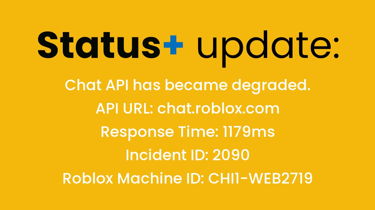 RBLXStatusPlus's tweet photo. #RobloxStatus
🟡 Chat API has became degraded
API URL: https://t.co/616cDpsbyk
Response time: 1179ms
Roblox Machine ID: CHI1-WEB2719
Incident ID: 2090

This tweet was automatically sent. https://t.co/KskTtPxk7B