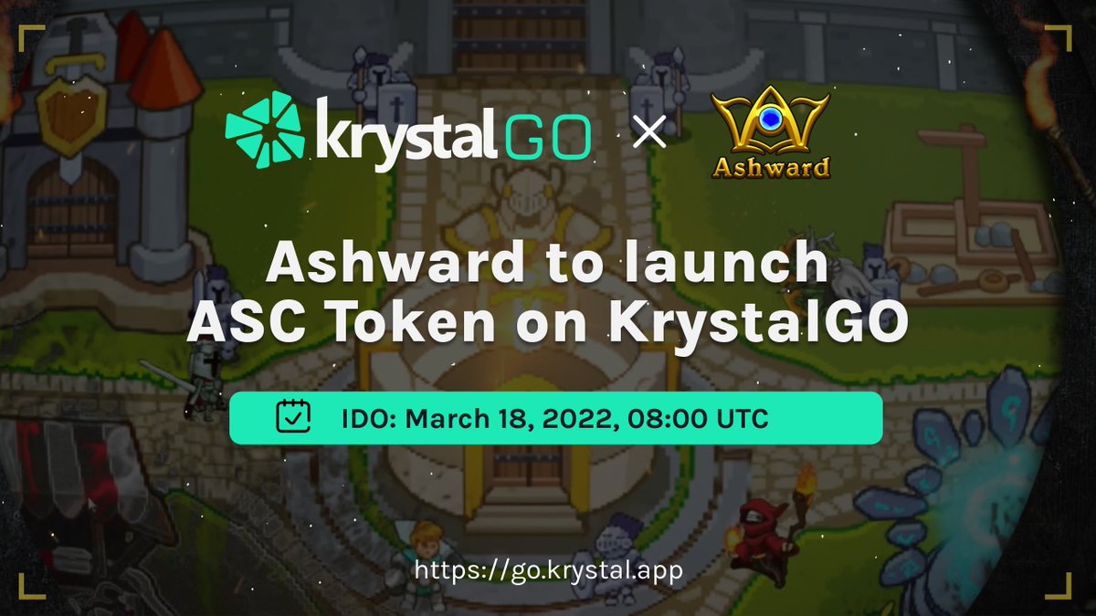 🎉 Thrilled to share $ASC Token IDO on KrystalGO on March 18, 2022!

@ashward_game, a virtual world where players can own, &amp; monetize their gaming experiences in the #BSC network using $ASC, launching on KrystalGO 🔥  

#Launchpad #DeFi #IDO #GameFi