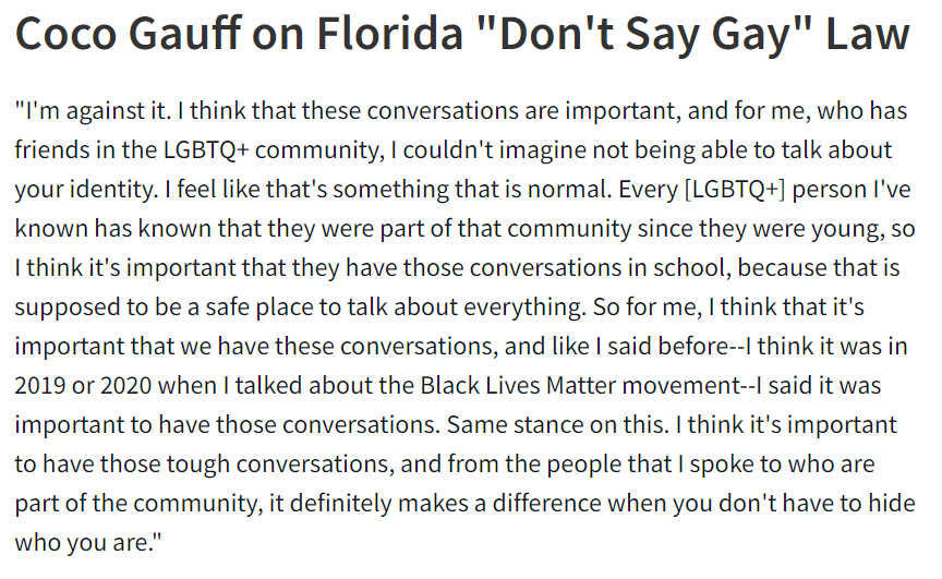 BenRothenberg's tweet photo. 17-year-old Floridian Coco Gauff was asked today at Indian Wells about Florida's controversial "Don't Say Gay" bill, which would prohibit “classroom discussion about sexual orientation or gender identity” in state primary schools.

She came out strongly against it. https://t.co/L1SOrbLp3E