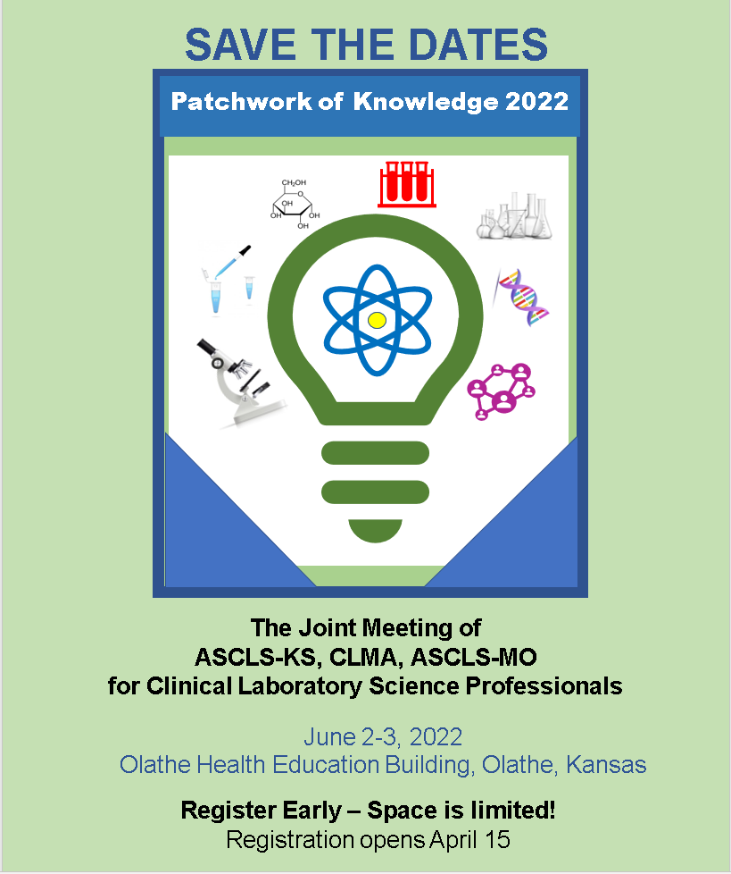 ASCLS_KS's tweet photo. ATTENTION! Save the Dates! Patchwork of Knowledge 2022 is coming soon... Registration opens April 15th. Space is limited so register early! https://t.co/t2zHgkTb0Q