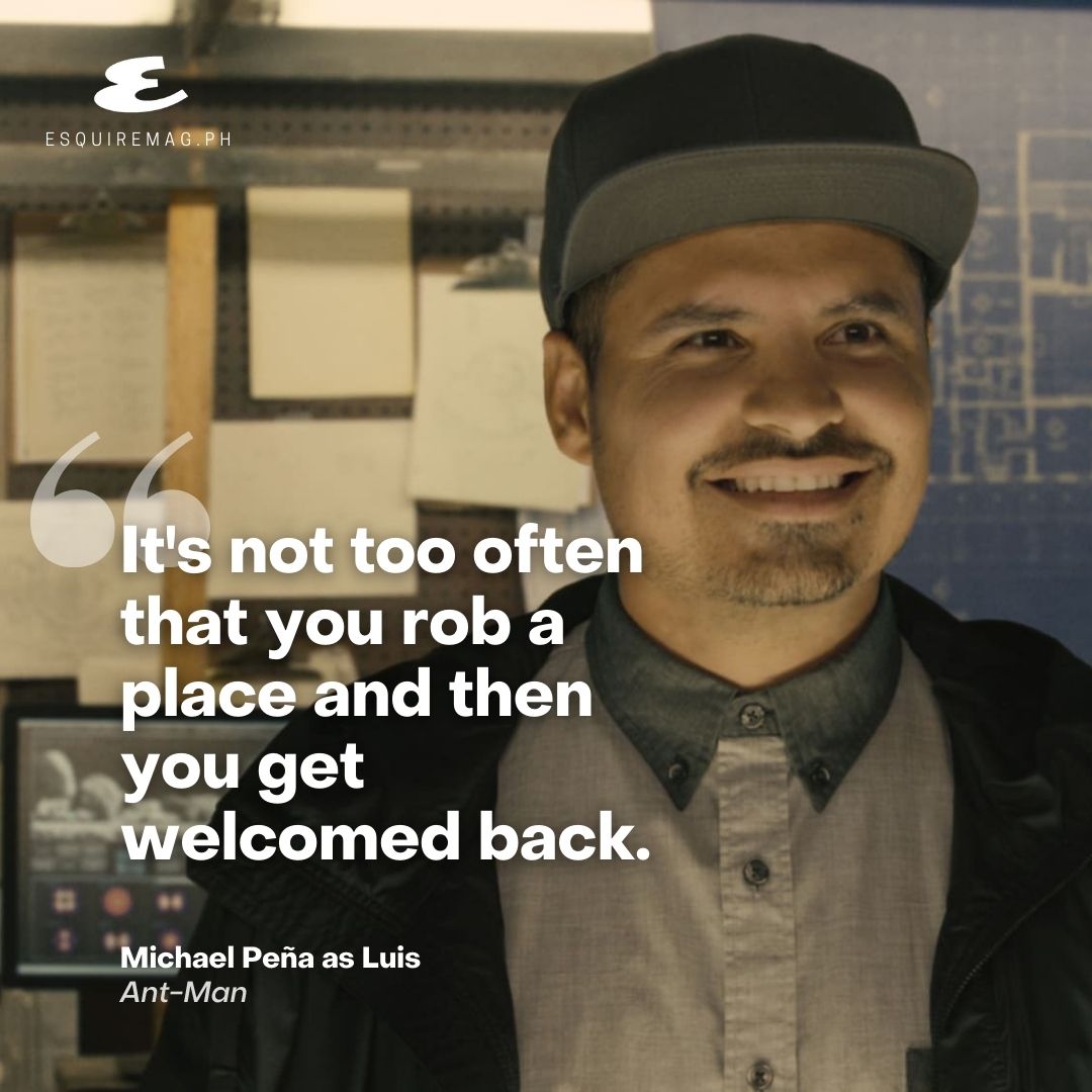 EsquirePH's tweet photo. Quote of the day: "It's not too often that you rob a place and then you get welcomed back." —Luis, Ant-Man https://t.co/VSQy8f5W3E
