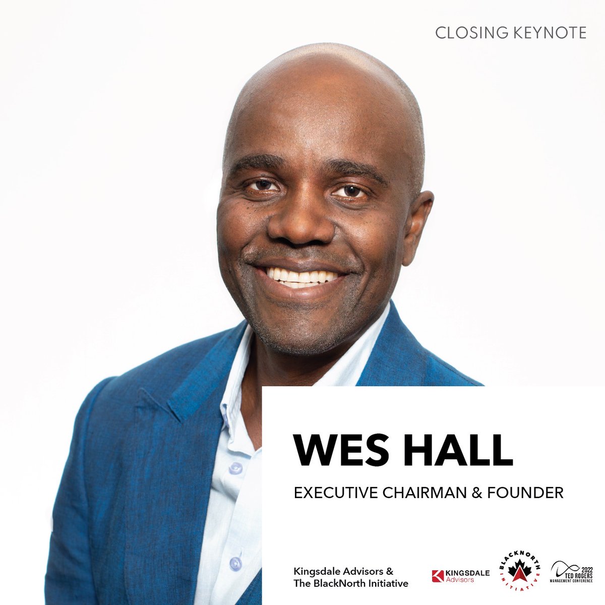 Meet Wes Hall, Executive Chairman and Founder of Kingsdale Advisors and Chairman and Founder of The BlackNorth Initiative. Wes is also a Dragon on the 16th season of CBC’s Dragons Den.

We are honoured to have Wes Hall as our Closing Keynote at #TRMC2022!

--
<a href="/kingofbaystreet/">Wes Hall, D.U.</a>