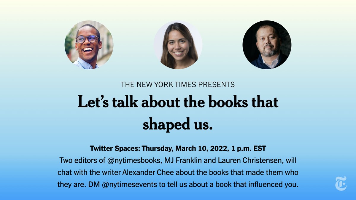 The New York Times (@nytimes) on Twitter photo What are the books that changed your life? The writer @alexanderchee joins <a href="/heyitsfranklin2/">MJ Franklin</a> and <a href="/lachristensen/">Lauren Christensen</a> from <a href="/nytimesbooks/">New York Times Books</a> to discuss the books that made them who they are. Join the live conversation on Thursday, March 10 at 1 p.m. ET. nyti.ms/3ITfFLP What are the books that changed your life? The writer @alexanderchee joins <a href="/heyitsfranklin2/">MJ Franklin</a> and <a href="/lachristensen/">Lauren Christensen</a> from <a href="/nytimesbooks/">New York Times Books</a> to discuss the books that made them who they are. Join the live conversation on Thursday, March 10 at 1 p.m. ET. nyti.ms/3ITfFLP