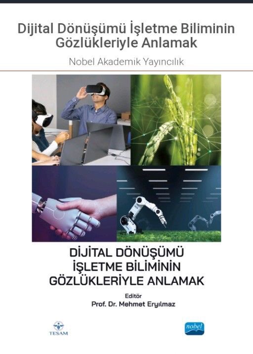 SevalAksoyKuru's tweet photo. @MehmetE51135577 hocamın editörlüğüyle TESAM ve Nobel Yayınevi tarafından istifadenize sunulan "Dijital Dönüşümü İşletme Biliminin Gözlükleriyle Anlamak" adlı esere "Dijital Rönesans ve Dijital Liderlik" başlıklı kitap bölümüyle naçizane bir katkı sunmaya gayret ettim. https://t.co/MalNbSG1Fx