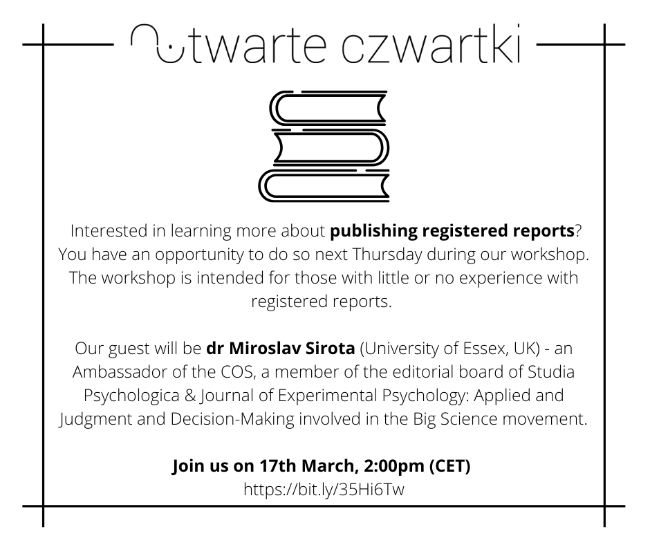 Want to learn sth about publishing registered reports? Join us next Thursday at 2PM (CET) bit.ly/35Hi6Tw with <a href="/miroslavsirota/">Miroslav Sirota</a>, @SobkowAgata &amp; <a href="/mparzuchowski/">Michał Parzuchowski</a>
