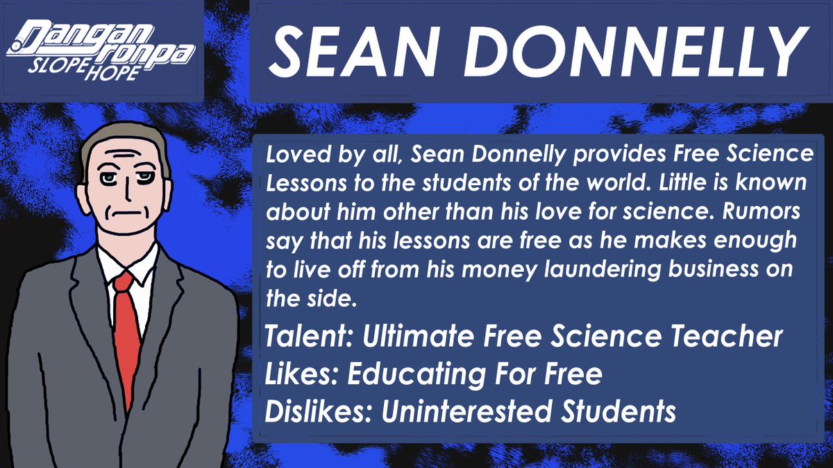 Harold_Gaming_'s tweet photo. Sean Donnelly, the Ultimate Free Science Teacher, is here to educate Hope’s Peak about GCSE science topics for free. Coming soon in Danganronpa Slope Hope. https://t.co/M16PWVabIJ