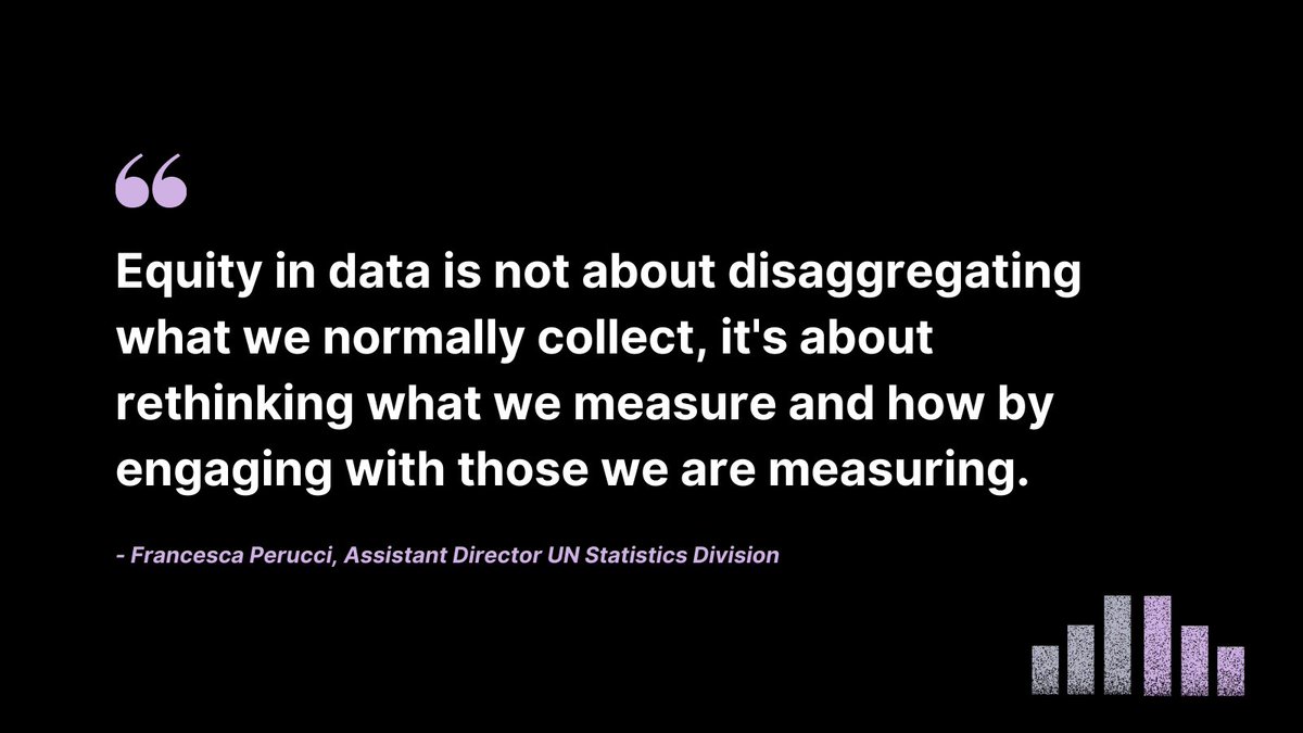 A quote by Francesca Perucci which reads Equity in data is not about disaggregating what we normally collect, it's about rethinking what we measure and how by engaging with those we are measuring. The background is black and there is a purple quotation mark above the text. 