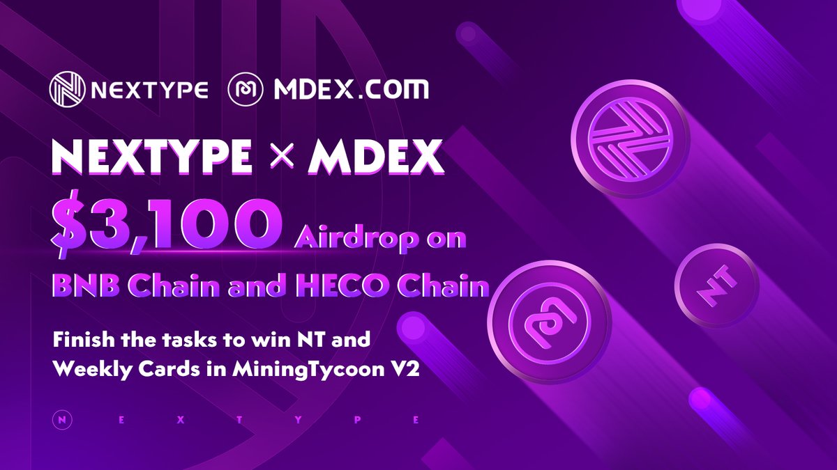 📣#NEXTYPE x #MDEX $3,100 Airdrop Event for MiningTycoon V2 Officially Launching!

⏰Time: Mar 10 -- Mar 15

✅ Follow <a href="/NEXTYPE1/">NEXTYPE</a> &amp; <a href="/Mdexswap/">MDEX</a>  
✅ RT, Like, and tag 3 friends
✅ Finish the tasks here: gleam.io/4t9VA/nextype-…