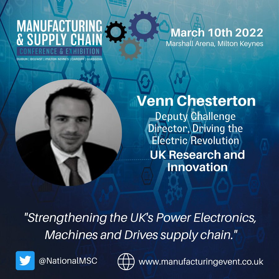 Don't miss Venn Chesterton @fb_venn , Deputy Challenge Director of #DrivingTheElectricRevolution @UKRI_news , who will be speaking today at the Manufacturing & Supply Chain Expo @NationalMSC on strengthening the UK's #PEMD supply chain: bit.ly/3vEBwD5