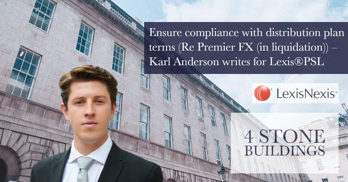 Ensure compliance with distribution plan terms (Re Premier FX (in liquidation)) – Karl Anderson writes for Lexis®PSL

4stonebuildings.com/ensure-complia…