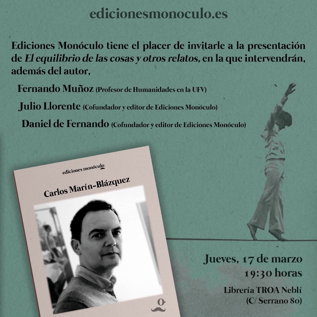 Librería Neblí 📚 (@neblitroa) on Twitter photo 📌El jueves 17, a las 19:30, tenemos una gran presentación: ‘El equilibrio de las cosas y otros relatos’ de <a href="/marin_blazquez/">carlos marín-blázquez</a> (<a href="/ed_monoculo/">Ediciones Monóculo</a>)📚✍🏻
👉🏻Le acompañarán Fernando Muñoz (<a href="/escoliasta/">Fernando Muñoz</a>) y los editores y fundadores de Monóculo <a href="/JulioLlorente4/">Julio Llorente</a> y <a href="/danidefe/">Dani de Fernando</a>
¡Os esperamos! 🥳📖 📌El jueves 17, a las 19:30, tenemos una gran presentación: ‘El equilibrio de las cosas y otros relatos’ de <a href="/marin_blazquez/">carlos marín-blázquez</a> (<a href="/ed_monoculo/">Ediciones Monóculo</a>)📚✍🏻
👉🏻Le acompañarán Fernando Muñoz (<a href="/escoliasta/">Fernando Muñoz</a>) y los editores y fundadores de Monóculo <a href="/JulioLlorente4/">Julio Llorente</a> y <a href="/danidefe/">Dani de Fernando</a>
¡Os esperamos! 🥳📖