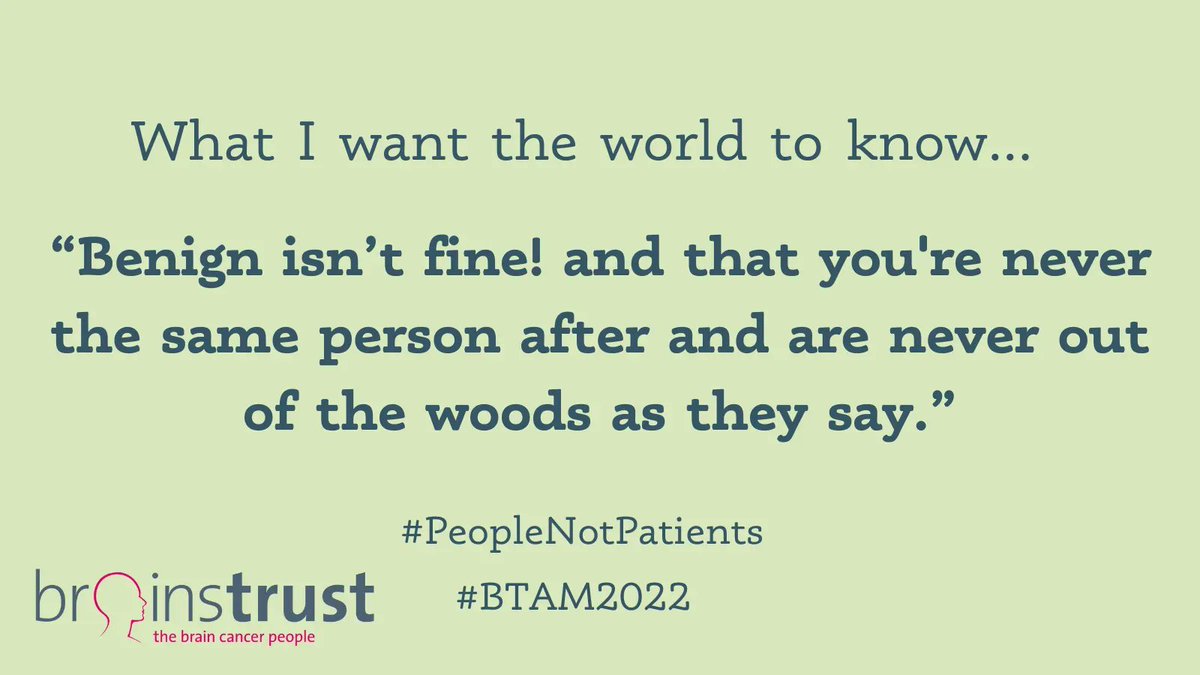 brainstrust's tweet photo. This #BrainTumourAwarenessMonth I want the world to know:

“Benign isn’t fine! and that you're never the same person after and are never out of the woods as they say.”

Please retweet to let the world know what life is like with a brain tumour

#BTAM2022 #PeopleNotPatients https://t.co/0pMgGj41NH