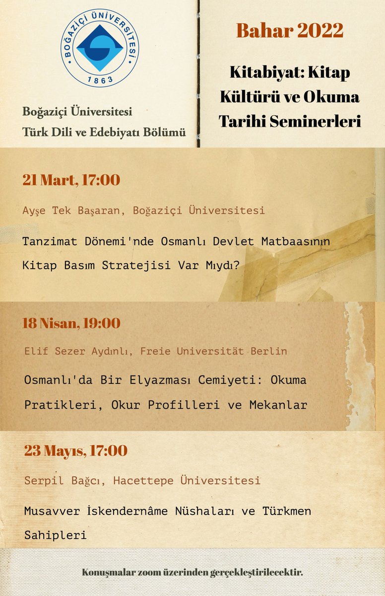 Bölümümüzün düzenlediği “Kitabiyat: Kitap Kültürü ve Okuma Tarihi Seminerleri” 2022 Bahar döneminde yeni konuşmacılarla devam ediyor! Zoom üzerinden gerçekleşecek konuşmaların kayıt linkleri etkinliklerden önce sayfamızdan paylaşılacaktır.