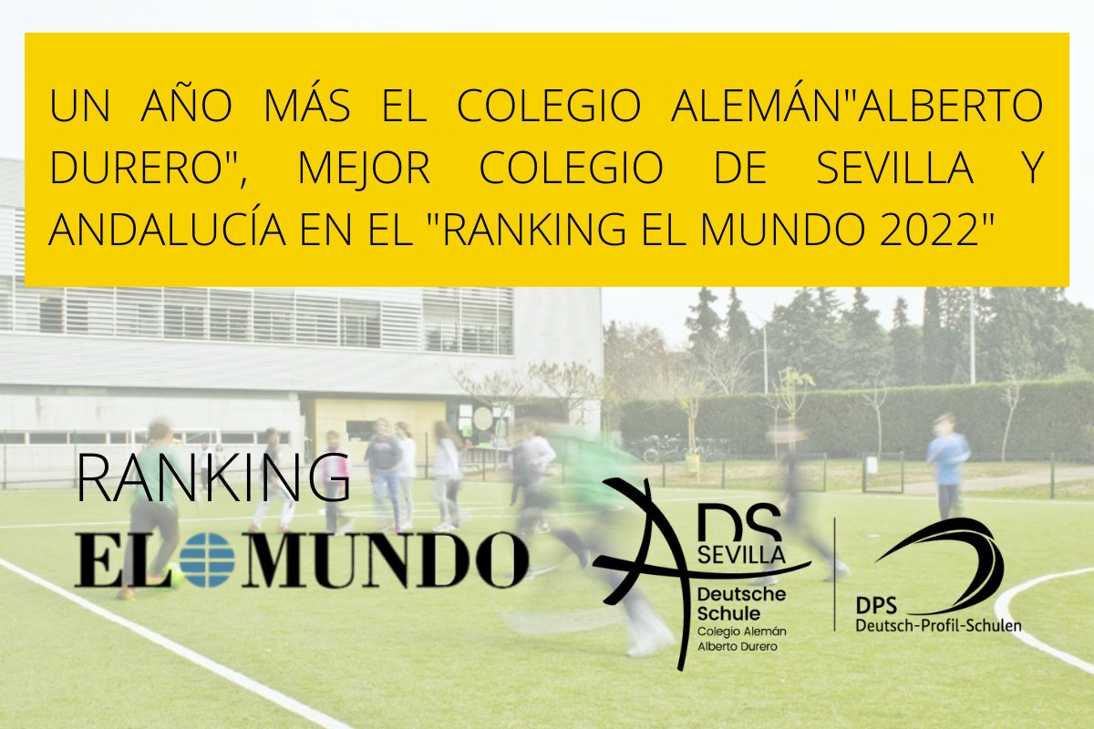 DSCAsevilla's tweet photo. UN AÑO MÁS EL COLEGIO ALEMÁN"ALBERTO DURERO", MEJOR COLEGIO DE SEVILLA Y ANDALUCÍA EN EL "RANKING EL MUNDO 2022"
@elmundo https://t.co/H8ztz8UvTB