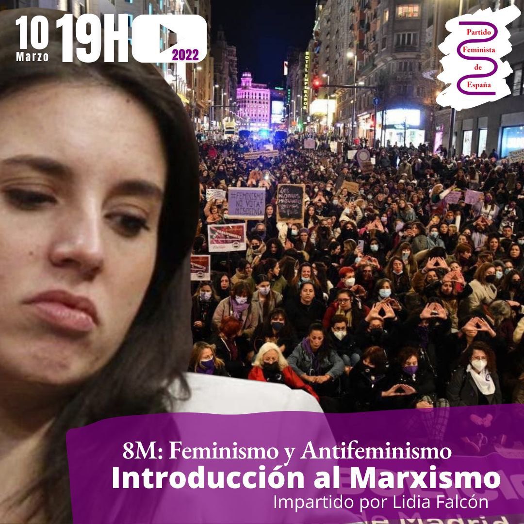 P_FeministaESP's tweet photo. Hoy, Jueves 10 de marzo de 2022 a las 19H, tenemos una cita con el PFE y su CURSO DE MARXISMO "8M: Feminismo y Antifeminismo" impartido por Lidia Falcón.

Pincha aquí 👇

https://t.co/hnU99Sv2Hr https://t.co/15HgFo7Oak