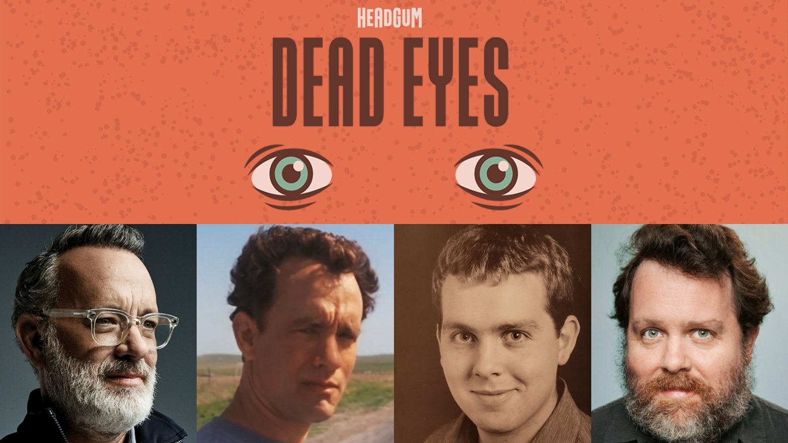 Dead Eyes: Tom Hanks, Rejection and Perseverance [Podcast Review]