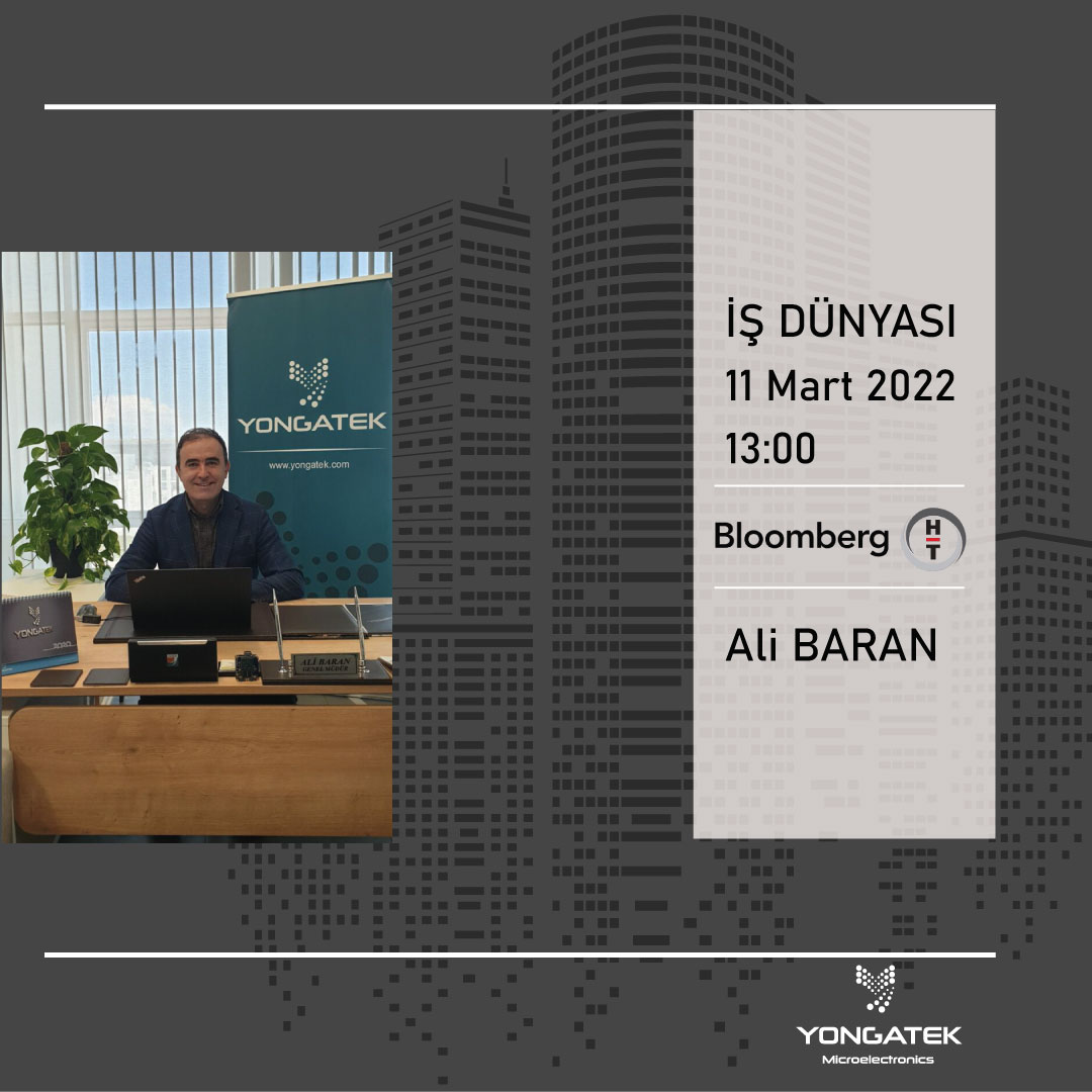 yongatek's tweet image. CEO’muz Sn. @Alibaran60, 11 Mart 2022 Cuma günü saat 13.00’de BloombergHT’de İş Dünyası Programı’nda, Rusya-Ukrayna Savaşı&apos;nın çip sektörüne etkilerini @pelinyantur‘a değerlendirecek.