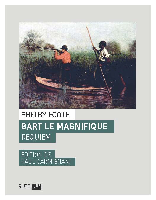 #Nouveauté aux éditions Rue d'Ulm : Bart le magnifique, premier roman de #ShelbyFoote, traduit pour la première fois en français. 👉👀📖 : bit.ly/3vSF70k