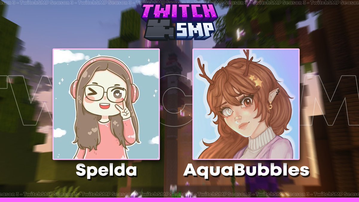 TwitchSMP's tweet photo. ⭐️ You thought that was it? 

💜 Welcome @_Spelda_ and @aquabubbles__ to #TwitchSMP season 3! https://t.co/ta8GLs2ICg