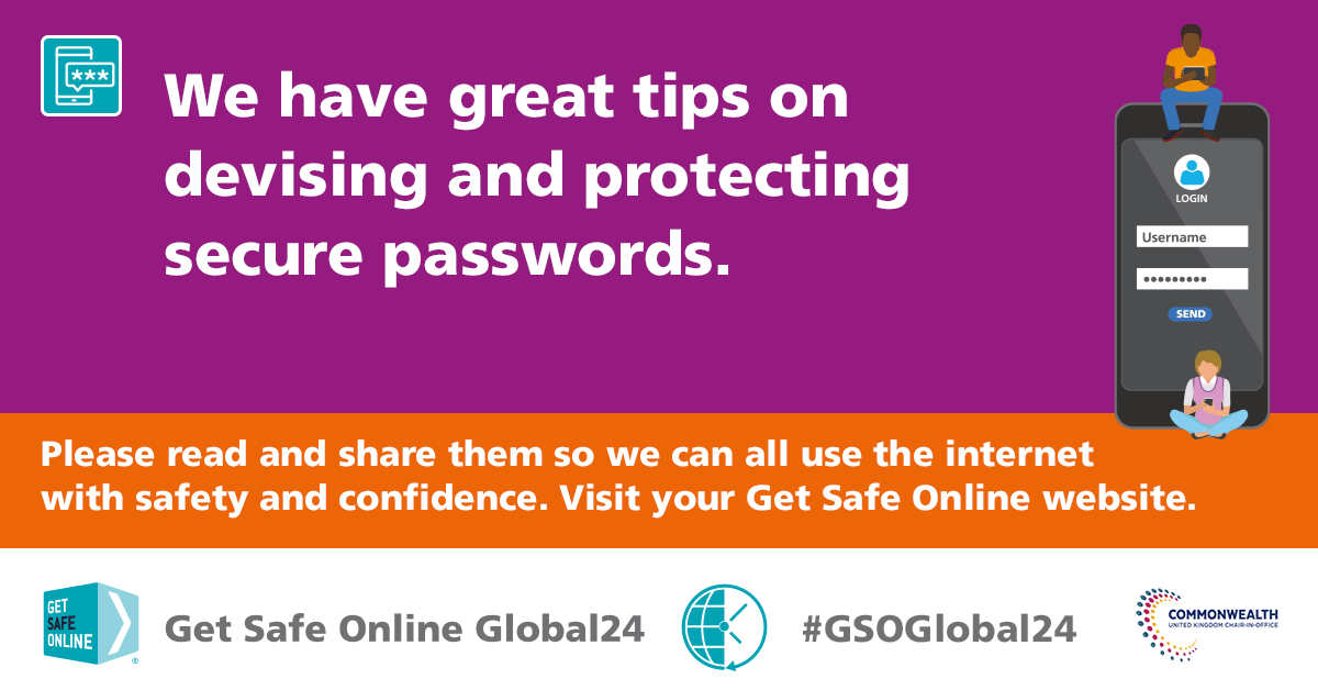 GetSafeOnline's tweet photo. For expert advice on devising and protecting secure passwords, visit https://t.co/rR2ZVQJ7Hq
#GSOGlobal24 https://t.co/WPF51vY2dK