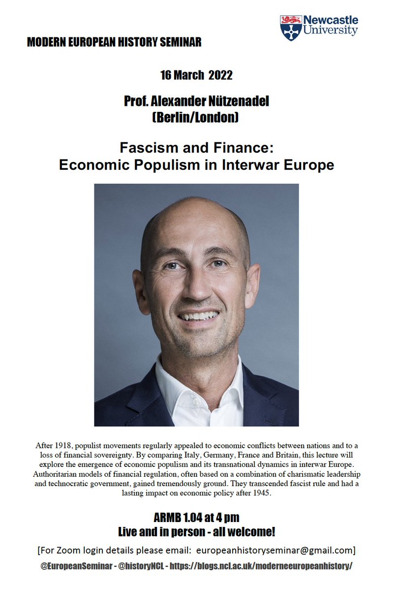 EuropeanSeminar's tweet image. Our next hybrid event: Wednesday, 16 March, 4pm: Alexander Nützenadel @HumboldtUni/@LSEnews will be speaking about #Fascism and #Finance: Economic Populism in Interwar Europe. Details attached. All welcome! #twitterstorians, @historyNCL