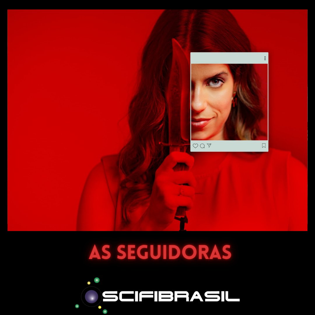 scifibrasil's tweet photo. #AsSeguidoras: Liv, uma influenciadora digital que leva sua obsessão por ganhar seguidores às últimas consequências, transforma-se em uma assassina em série no processo. Série nacional que mistura slasher e comédia está disponível em @PortalParamount

https://t.co/QC2fYKh3J3 https://t.co/2IOe0cOKEV