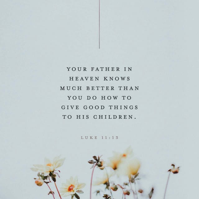 YouVersion's tweet photo. Luke 11:13 https://t.co/OFOXqG5oNL