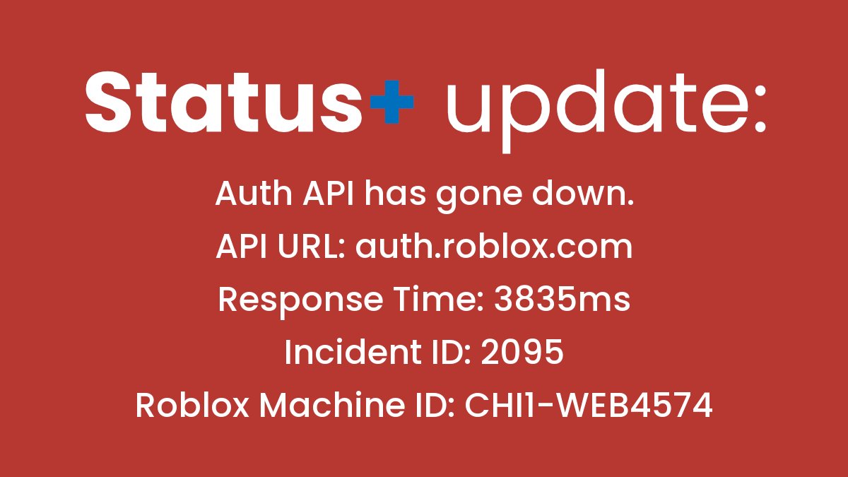 RBLXStatusPlus's tweet photo. #RobloxStatus
🔴 Auth API has gone down
API URL: https://t.co/BP686TrxSZ
Response time: 3835ms
Roblox Machine ID: CHI1-WEB4574
Incident ID: 2095

This tweet was automatically sent. https://t.co/ntGs442Mwk