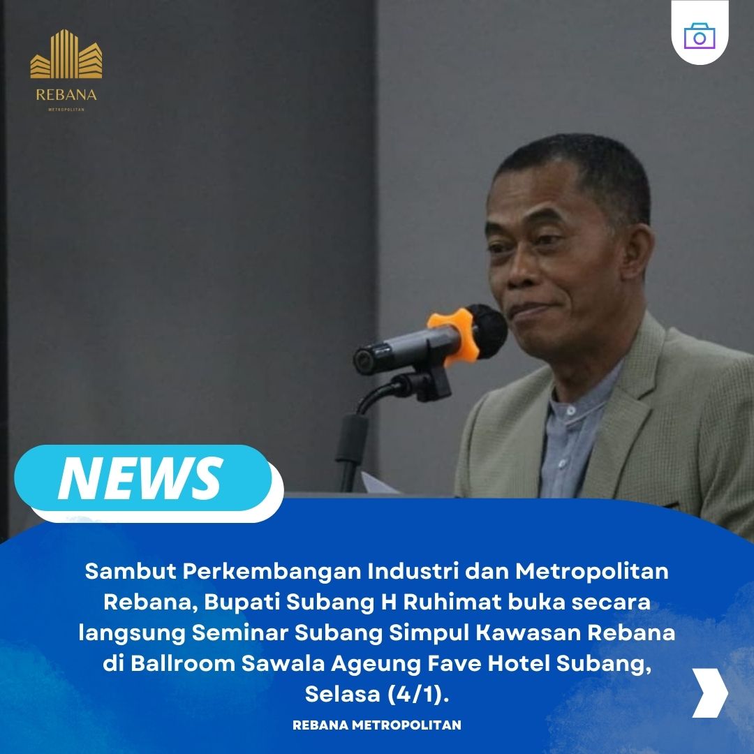 RebanaMetropol's tweet photo. SUBANG- Sambut Perkembangan Industri dan Metropolitan Rebana, Bupati Subang H Ruhimat buka secara langsung Seminar Subang Simpul Kawasan Rebana di Ballroom Sawala Ageung Fave Hotel Subang, Selasa (4/1).

#rebanametropolitan 
#subang https://t.co/jVhXT69JYL