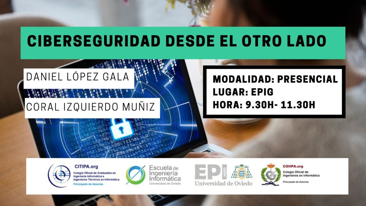 #OlimpiadaInformáticaAsturias2022 🔊 "Ciberseguridad desde el otro lado" impartido por <a href="/Bimo99B9/">Bimo</a> y <a href="/coral2742/">ℭ𝔬𝔯𝔞𝔩 🌺</a> en <a href="/epigijon/">EPI Gijón 🎓</a> (Aulario Norte). Será un taller con ejemplos de phising, hardware hacking, hacking de contraseñas, redes y mucho más. Inscripciones➡️ forms.office.com/pages/response…