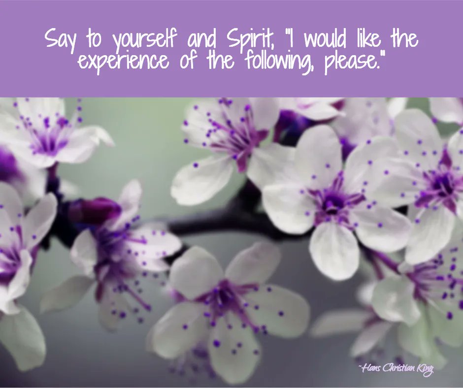 HansKing's tweet photo. Say to yourself and Spirit, "I would like the experience of the following, please." https://t.co/8CdOjNAJ1E