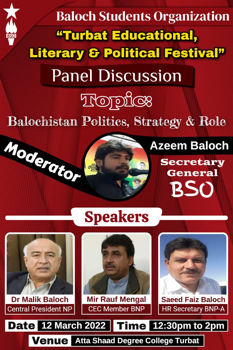BSO__Official's tweet photo. “Turbat Educational, Literary &amp; Political Festival”

(Panel Discussion)

Topic: Balochistan Politics, Strategy &amp; Role

Moderator: Azeem Baloch (Central GS, BSO)

Speakers:
@DrMalikBalochNP (Central President NP)
@RaufMengal924(CEC Member of BNP)
@SaeedFaiz14 (HR-Secretary BNP-A) https://t.co/LVaDGTMr7I
